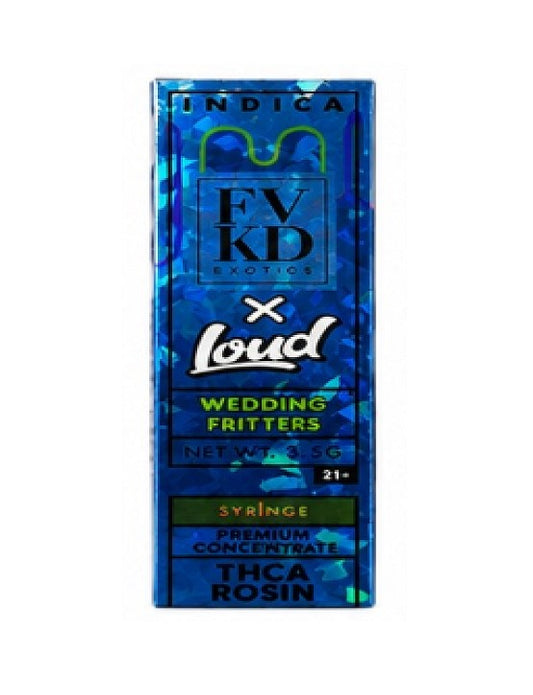 FVKD X LOUD THCA SYRINGE WEDDING FRITTERS INDICA 3.5GM